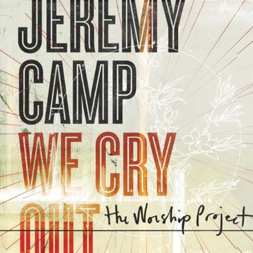 We Cry Out: The Worship Project (CD/DVD) - Jeremy Camp