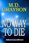 No Way to Die (Danny Logan Mystery #2)