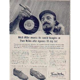 MITCH MILLER records his candid thoughts on Thom McAns after rigorous 30-day test. ..... 1956 Thom McAn Shoes Ad, A4626.
