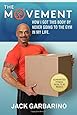 The Movement: How I Got This Body By Never Going To The Gym In My Life.