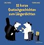 55 kurze Quatschgeschichten zum L�ngerdichten