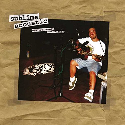 SUBLIME - Acoustic: Bradley Nowell & Friends [lp] - Zortam Music