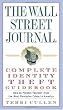 The Wall Street Journal. Complete Identity Theft Guidebook: How to Protect Yourself from the Most Pervasive Crime in America (Wall Street Journal Identity Theft Guidebook: How to Protect)