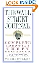 The Wall Street Journal. Complete Identity Theft Guidebook: How to Protect Yourself from the Most Pervasive Crime in America (Wall Street Journal Identity Theft Guidebook: How to Protect)