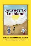 Journey To Lushland