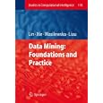 Data Mining: Foundations and Practice (Studies in Computational... by  Tsau Young Lin, Ying Xie, Anita Wasilewska, and Churn-Jung Liau