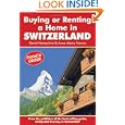 Buying or Renting a Home in Switzerland: A Survival Handbook (Buying a Home)'
