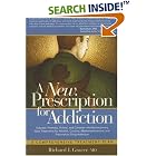 A New Prescription for Addiction: The Gracer Comprehensive Method for Treating Addiction... by Richard I. Gracer