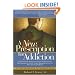 A New Prescription for Addiction: A Comprehensive Treatment Plan