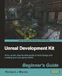 Unreal Development Kit Beginner's Guide