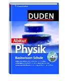Duden. Basiswissen Schule. Physik Abitur: 11. Klasse bis Abitur - 