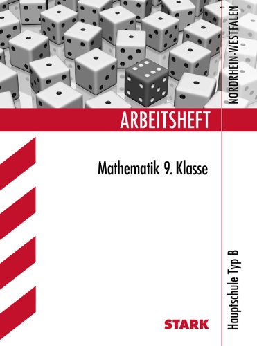 Stark Verlagsgesellschaft mbH & Co. KG Arbeitsheft Mathematik 9. Klasse. Hauptschule Typ B. Arbeitshefte Nordrhein-Westfalen