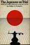 The Japanese on Trial: Allied War Crimes Operations in the East, 1945-1951