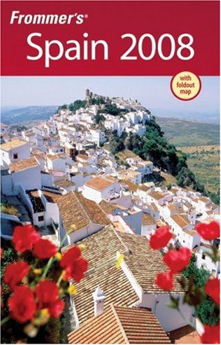 City Travel Guides Discounted  Books : Frommer's Spain 2008 (Frommer's Complete)