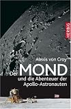 Der Mond und die Abenteuer der Apollo-Astronauten - Alexis von Croy