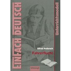 EinFach Deutsch - Unterrichtsmodelle: Alfred Andersch 'Fahrerflucht'