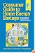 Consumer Guide to Home Energy Savings: All New Listings of the Most Efficient Products You Can Buy