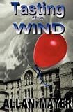  : Tasting the Wind