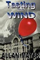 Tasting the Wind by Allan Mayer