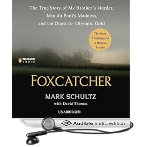 Foxcatcher - Mark Schultz with David Thomas