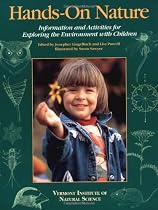 environmental education for children ~ Hands-On Nature: Information and Activities for Exploring the Environment with Children