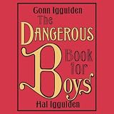 The Dangerous Book for Boys