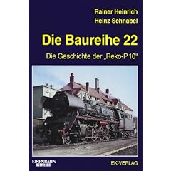 Die Baureihe 22: Die Geschichte der 'Reko-P 10'