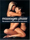 Massages plaisir : Relaxation et �rotisme au bout des doigts