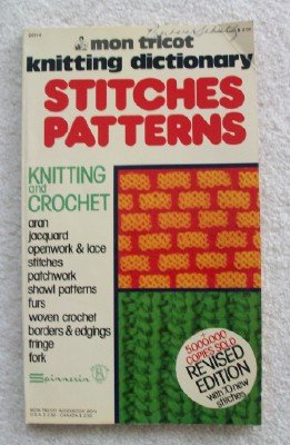 Mon Tricot Knitting Dictionary Stitches Patterns: Knitting and Crocheting 0D14