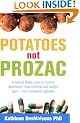 Potatoes Not Prozac: How to Control Depression, Food Cravings and Weight Gain