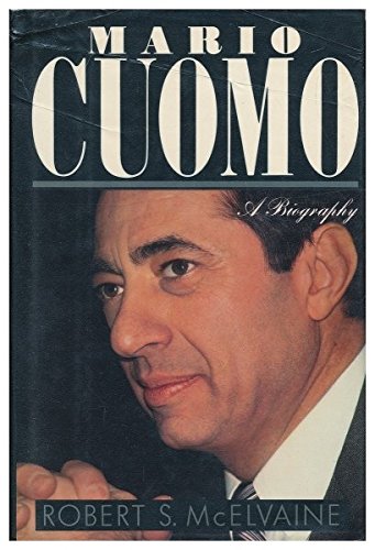 Mario Cuomo: A Biography