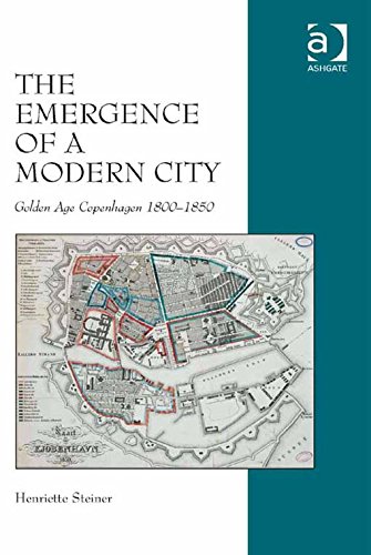 The Emergence of a Modern City: Golden Age Copenhagen 1800-1850