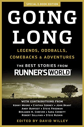 Going Long: Legends, Oddballs, Comebacks & Adventures