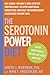 Image of The Serotonin Power Diet: Eat Carbs--Nature's Own Appetite Suppressant--to Stop Emotional Overeating and Halt Antidepressant-Associated Weight Gain