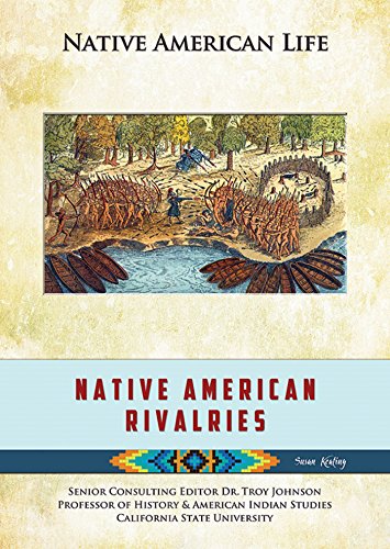 Native American Rivalries (Native American Life)