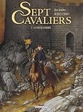 Sept Cavaliers, Tome 3 : Le pont de Sépharée