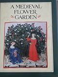A medieval flower garden