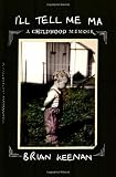 Ill Tell Me Ma: A Childhood Memoir