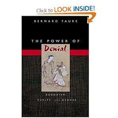 The Power of Denial: Buddhism, Purity, and Gender (Buddhisms: A Princeton University Press Series)