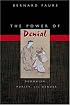 The Power of Denial: Buddhism, Purity, and Gender (Buddhisms: A Princeton University Press Series)