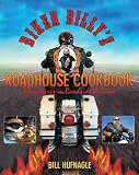 More details of book titled: Biker Billy's Roadhouse Cookbook: Adventures in Roadside Cuisine