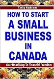 How To Start A Small Business in Canada