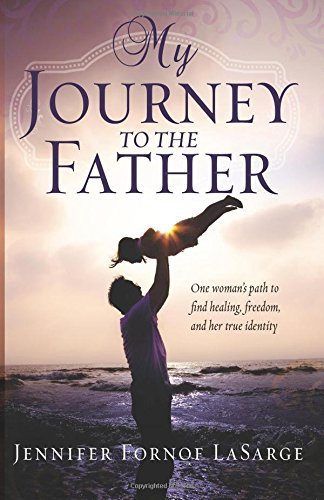 My Journey to the Father