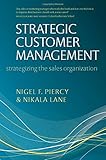 Strategic customer management : strategizing the sales organization