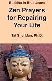 Zen Prayers For Repairing Your Life