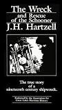 The Wreck and Rescue of the Schooner J.H. Hartzell [VHS]