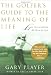 The Golfer's Guide to the Meaning of Life: Lessons I've Learned from My Life on the Links (Guides to the Meaning of Life)