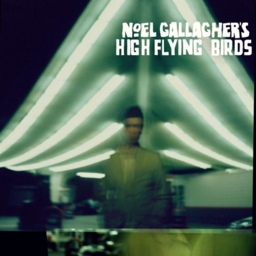 Noel Gallaghers High Flying Birds [Explicit]