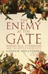 The Enemy at the Gate: Habsburgs, Ott...