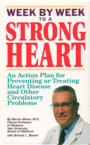 Week by Week to a Strong Heart: An Action Plan for Preventing and Treating Heart Disease and Other Circulatory Problems [Hardcover]